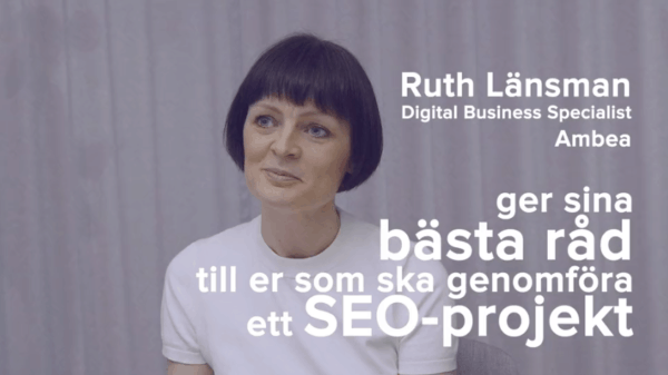 Ruth Länsman: Om att genomföra SEO