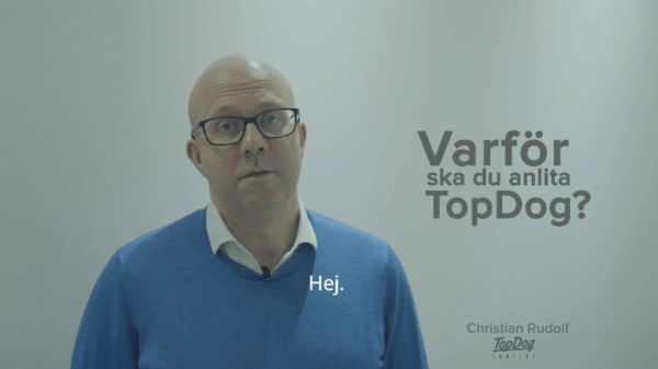 Varför ska du ta hjälp av Topdog?