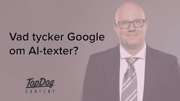 Vad tycker Google om AI texter?